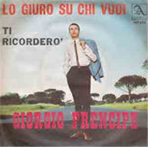Giorgio Prencipe - Lo Giuro Su Chi Vuoi / Ti Ricorderò