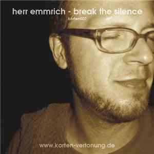 Herr Emmrich - Break The Silence