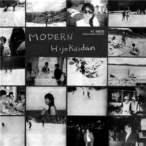 Hijokaidan - Modern +1 Noise Remastered Edition