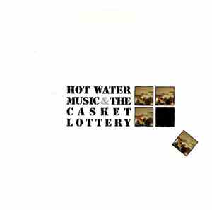 Hot Water Music / The Casket Lottery - Colors, Words & Dreams