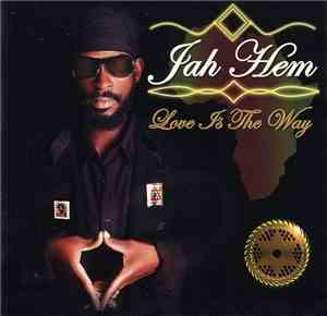 Jah Hem - Love Is The Way