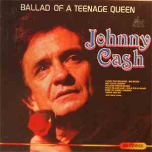 Johnny Cash - Ballad Of A Teenage Queen