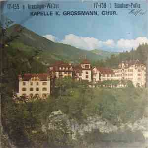 Kapelle K. Grossmann, Chur - Araschger-Walzer / Bündner-Polka