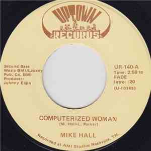 Mike Hall - Computerized Woman / For A Minute There