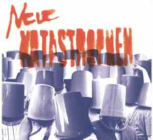 Neue Katastrophen - Neue Katastrophen