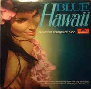 Orchester Roberto Delgado - Blue Hawaii