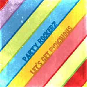 Party Rockerz - Let's Get Rediculous