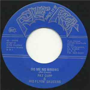 Pat Cupp And The Flying Saucers - Baby Come Back