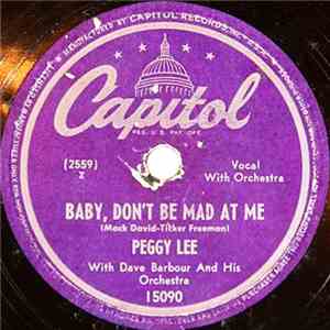 Peggy Lee - Baby, Don't Be Mad At Me / Caramba! It's The Samba