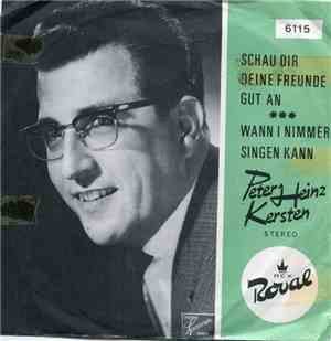 Peter Heinz Kersten - Schau Dir Deine Freunde Gut An / Wann I Nimmer Singen Kann