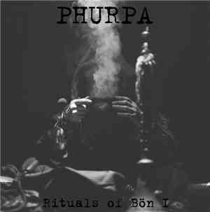 Phurpa - Rituals Of Bön I