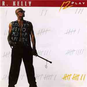 R. Kelly - 12 Play