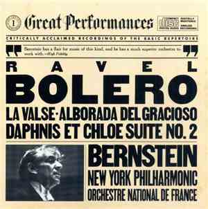 Ravel : Bernstein, New York Philharmonic, Orchestre National De France - Bolero / La Valse / Alborada Del Gracioso / Daphnis Et Chloe Suite No. 2