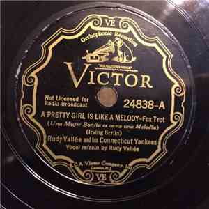 Rudy Vallee And His Connecticut Yankees - A Pretty Girl Is Like A Melody / On The Good Ship Lollypop
