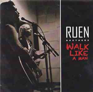 Ruen Brothers - Walk Like A Man
