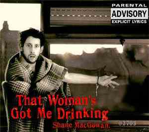 Shane MacGowan And The Popes - That Woman's Got Me Drinking