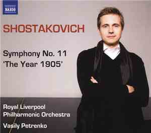 Shostakovich - Royal Liverpool Philharmonic Orchestra, Vasily Petrenko - Symphony No. 11 'The Year 1905'