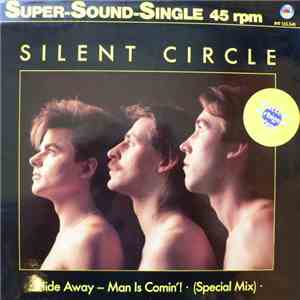 Silent Circle - Hide Away - Man Is Comin'! (Special Mix)