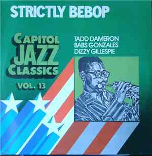 Tadd Dameron, Babs Gonzales, Dizzy Gillespie - Strictly Bebop