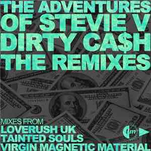 The Adventures Of Stevie V - Dirty Cash - 2014 Remixes Pt2
