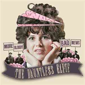 The Dauntless Elite - More Bloody Bad News