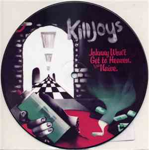 The Killjoys - Johnny Won't Get To Heaven