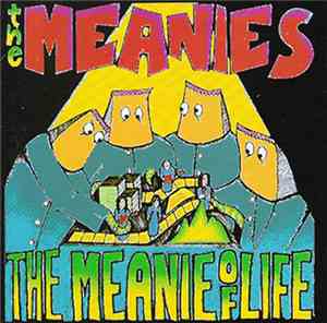 The Meanies - The Meanie Of Life (Long Gone Singles + Other Bits)