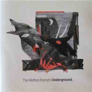 The Welfare Starlets - Underground