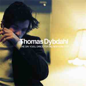 Thomas Dybdahl - One Day You'll Dance For Me, New York City