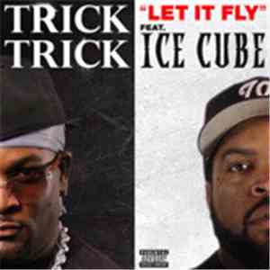 Trick Trick Feat. Ice Cube - Let It Fly