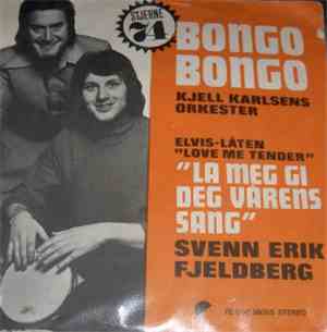 Various - Bongo Bongo / La Meg Gi Deg Vårens Sang