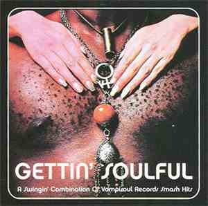 Various - Gettin' Soulful (A Swingin' Combination Of Vampisoul Records Smash Hits)