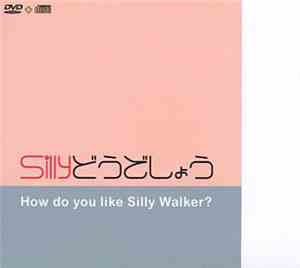 Various - Sillyどうでしょう - How Do You Like Silly Walker?