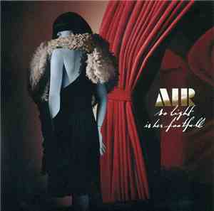 AIR - So Light Is Her Footfall
