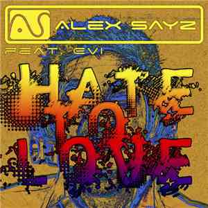 Alex Sayz Feat. Evi - Hate To Love