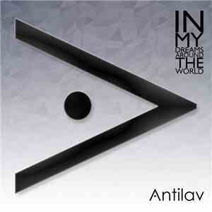 Antilav - In My Dreams Around The World