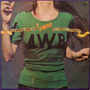 Average White Band - Put It Where You Want It