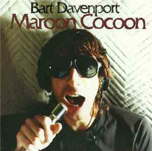 Bart Davenport - Maroon Cocoon
