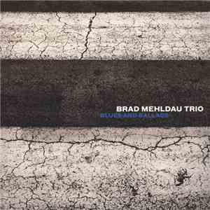 Brad Mehldau Trio - Blues and Ballads