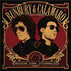 Bunbury & Calamaro - Hijos Del Pueblo (Mano A Mano - México 2014)