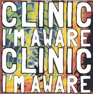 Clinic - I'm Aware