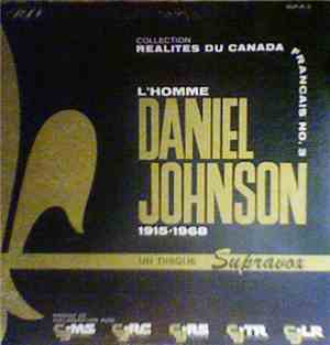 Daniel Johnson  - L'Homme Daniel Johnson 1915-1968