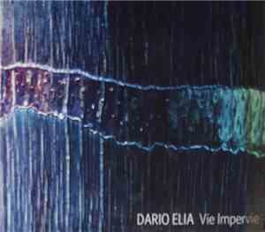 Dario Elia - Vie Impervie
