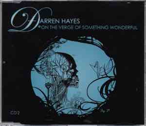 Darren Hayes - On The Verge Of Something Wonderful