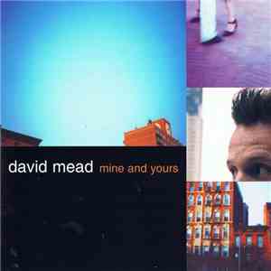 David Mead - Mine And Yours