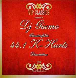 DJ Gizmo / 44.1 K-Hurts - Claustrofobie / Dissolution