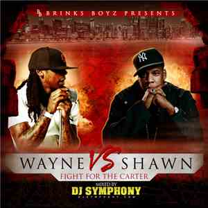 DJ Symphony - Fight For The Carter: Wayne Vs Shawn