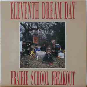 Eleventh Dream Day - Prairie School Freakout