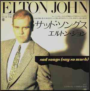 Elton John - Sad Songs (Say So Much)