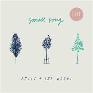 Emily And The Woods - Small Song
